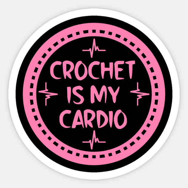 Crochet Is My Cardio Sticker by colorsplash